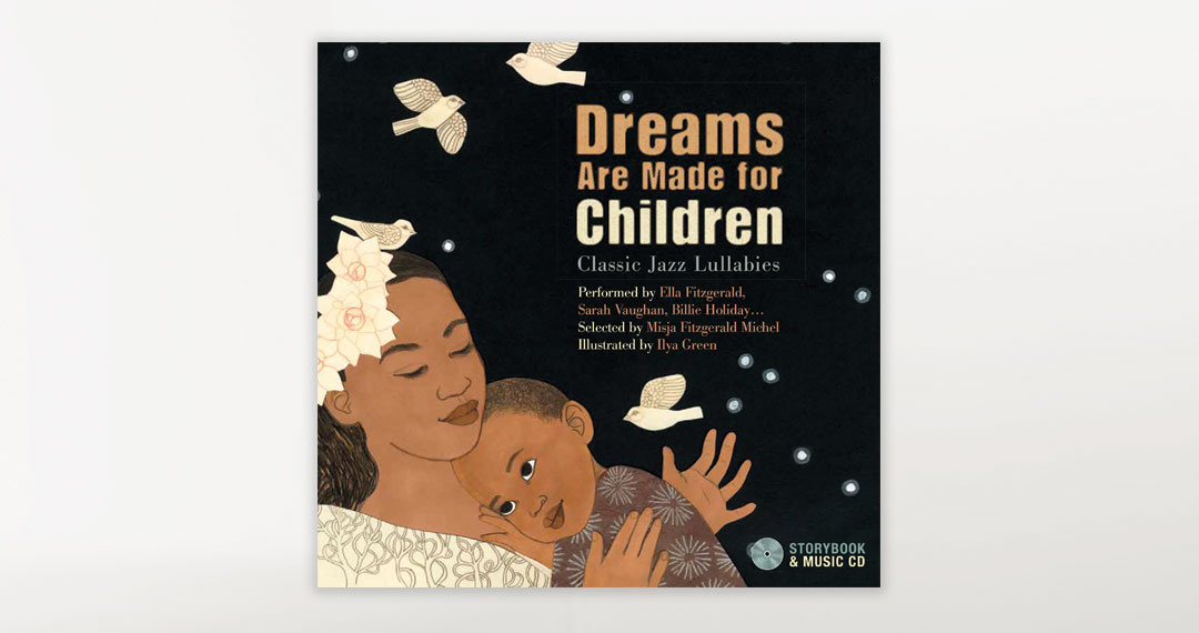 Dreams are Made for Children <h5>Classic Jazz Lullabies</h5>